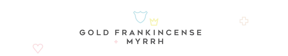 Gold Frankincense + Myrrh